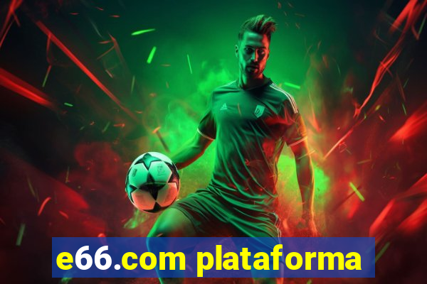 e66.com plataforma